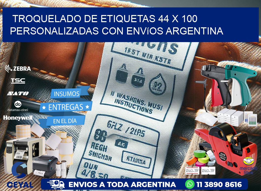 Troquelado de etiquetas 44 x 100 personalizadas con envíos Argentina