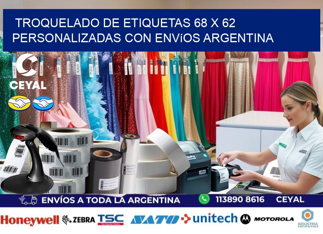 Troquelado de etiquetas 68 x 62 personalizadas con envíos Argentina