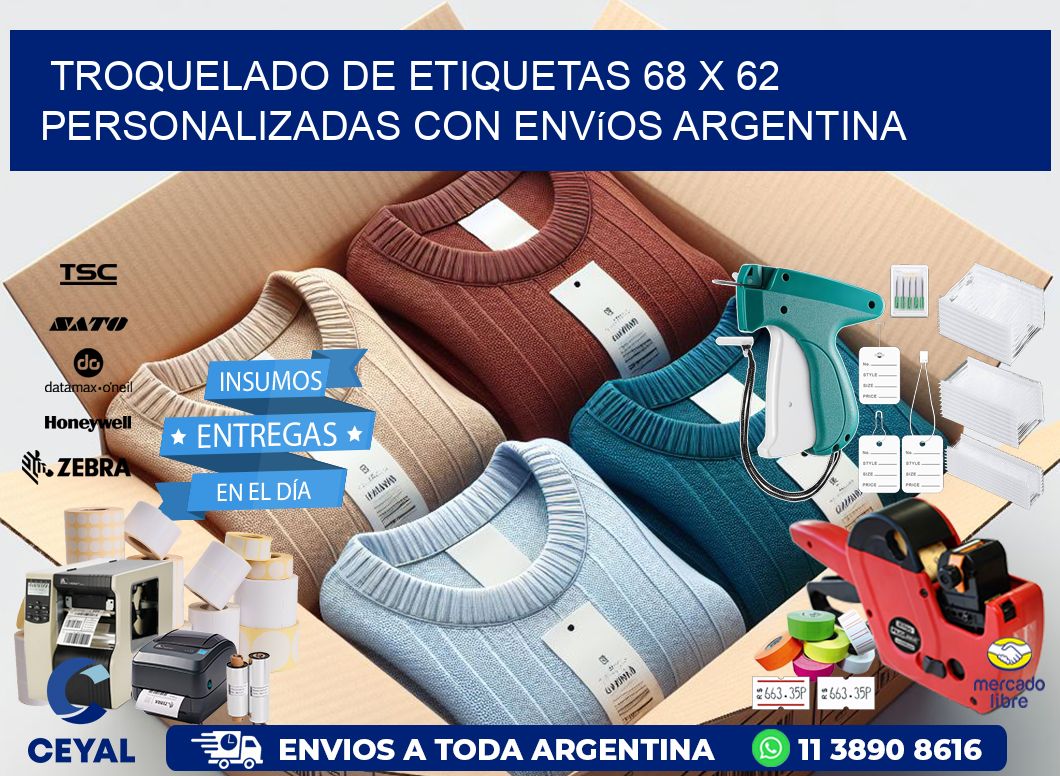 Troquelado de etiquetas 68 x 62 personalizadas con envíos Argentina