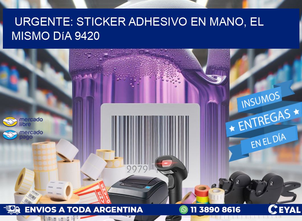 Urgente: Sticker adhesivo en Mano, el Mismo Día 9420