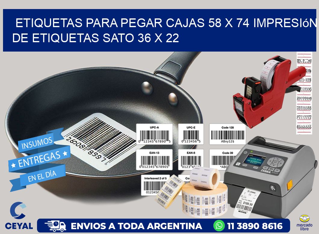 etiquetas para pegar cajas 58 x 74 impresión de etiquetas sato 36 x 22