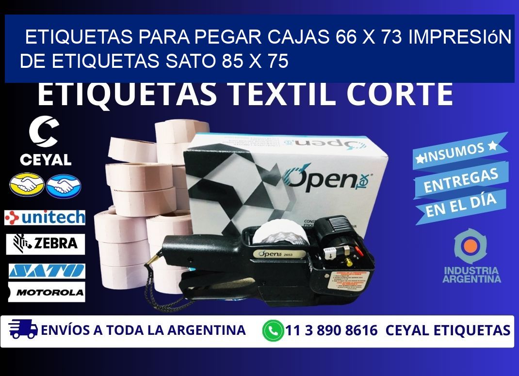 etiquetas para pegar cajas 66 x 73 impresión de etiquetas sato 85 x 75