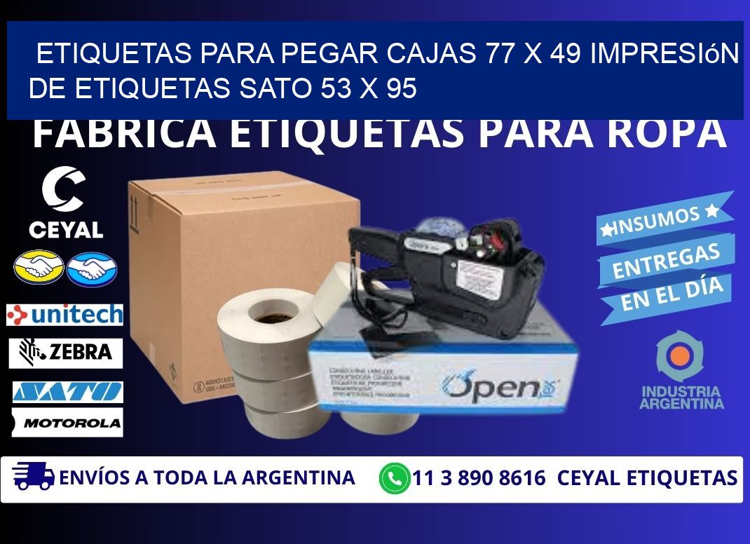 etiquetas para pegar cajas 77 x 49 impresión de etiquetas sato 53 x 95