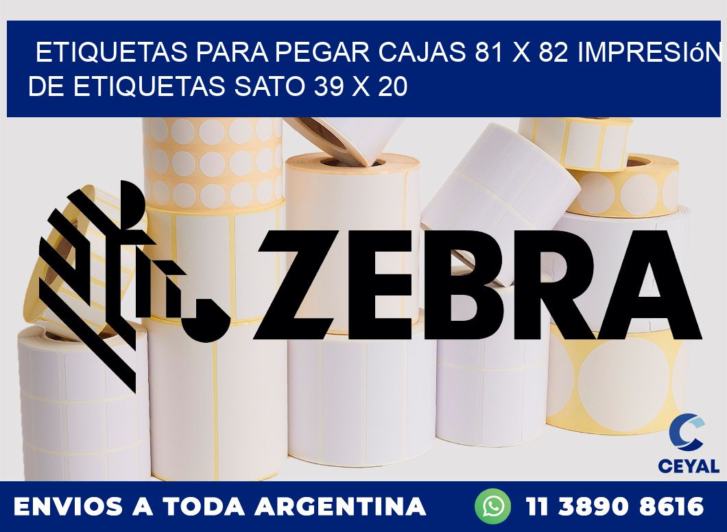 etiquetas para pegar cajas 81 x 82 impresión de etiquetas sato 39 x 20