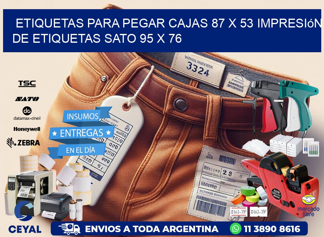 etiquetas para pegar cajas 87 x 53 impresión de etiquetas sato 95 x 76