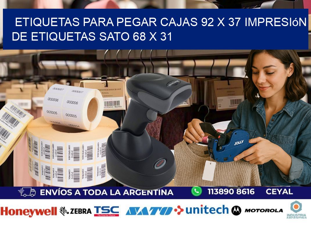 etiquetas para pegar cajas 92 x 37 impresión de etiquetas sato 68 x 31