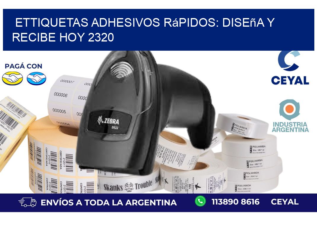 ettiquetas Adhesivos Rápidos: Diseña y Recibe Hoy 2320
