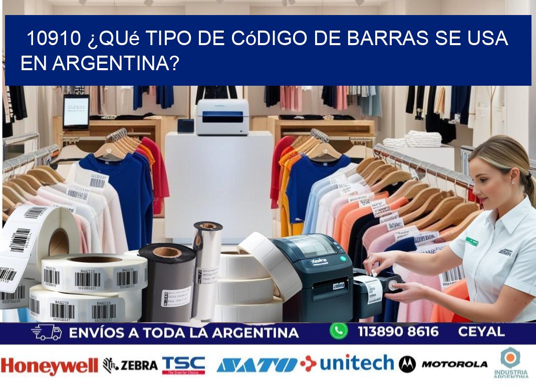 10910 ¿Qué tipo de código de barras se usa en Argentina?