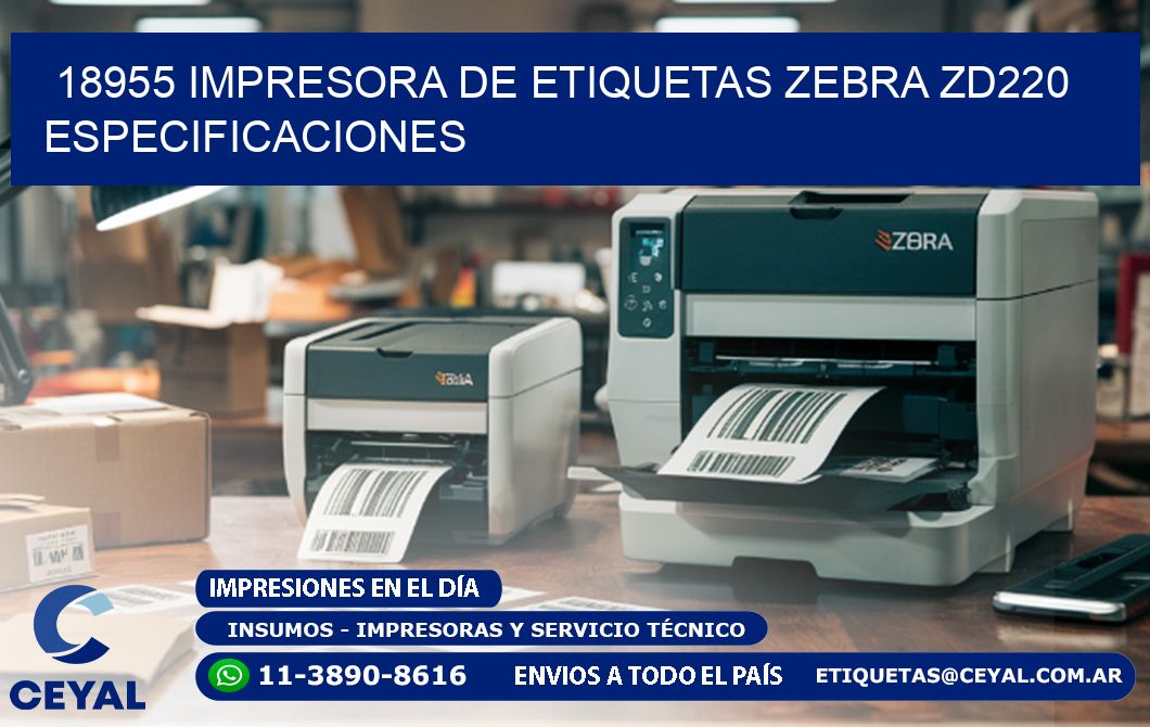 18955 impresora de etiquetas Zebra ZD220 especificaciones