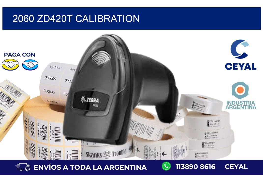 2060 ZD420t Calibration