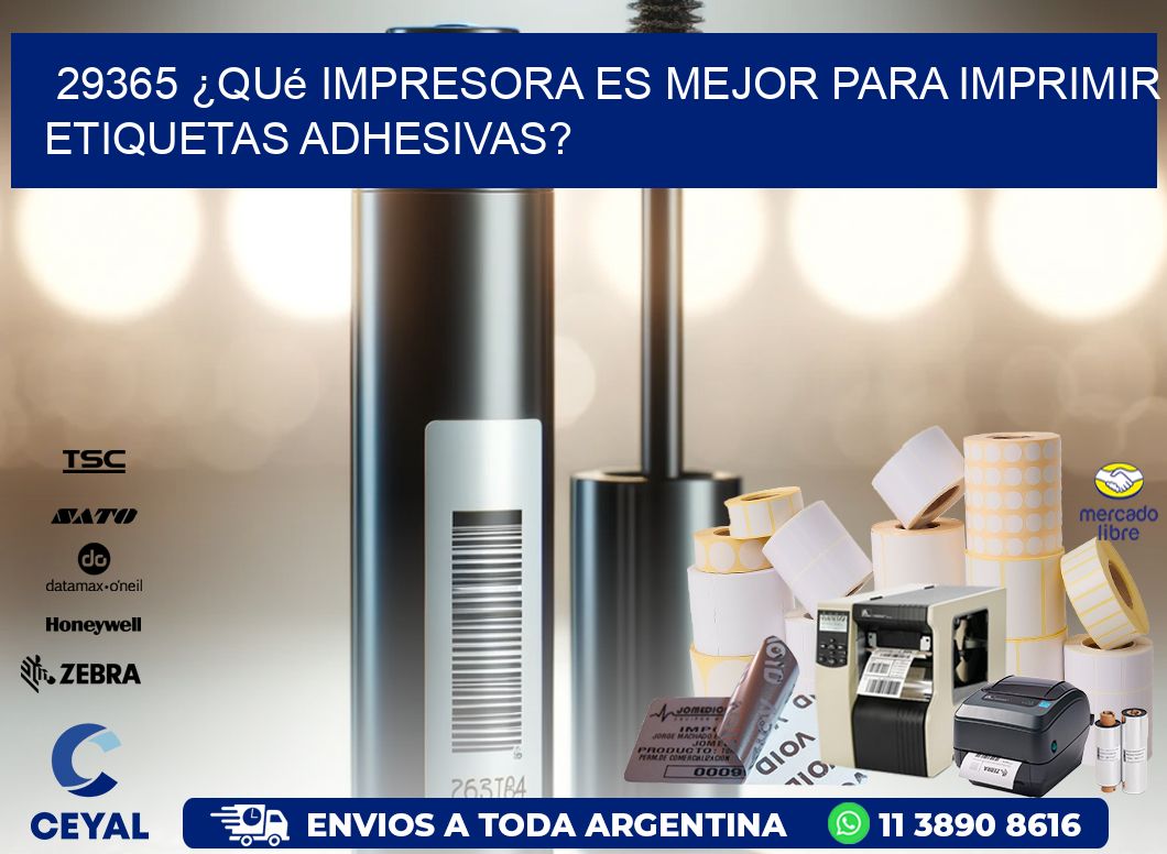 29365 ¿Qué impresora es mejor para imprimir etiquetas adhesivas?