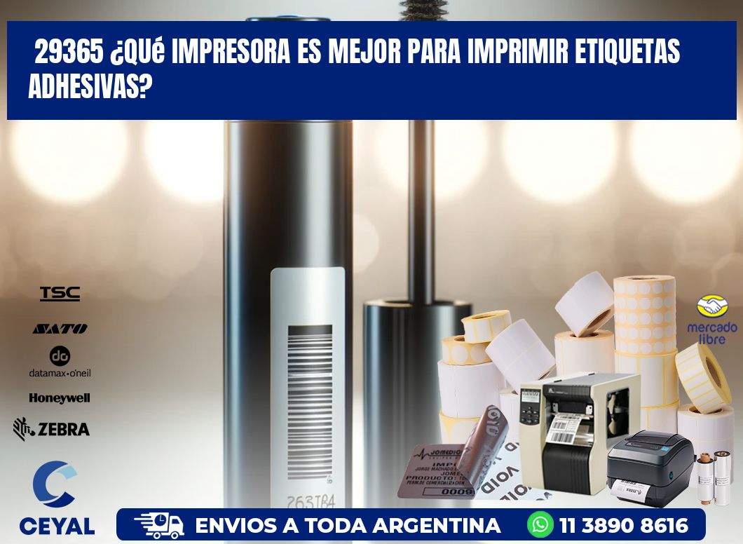 29365 ¿Qué impresora es mejor para imprimir etiquetas adhesivas?