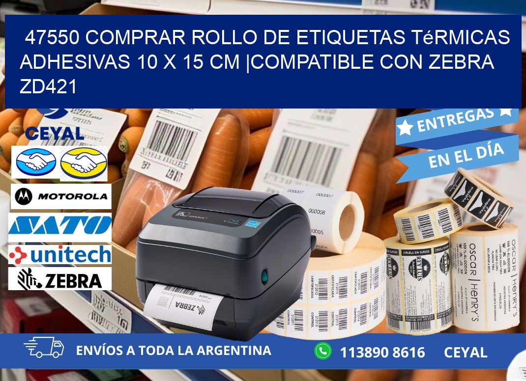 47550 Comprar Rollo de Etiquetas Térmicas Adhesivas 10 x 15 cm |Compatible con Zebra ZD421