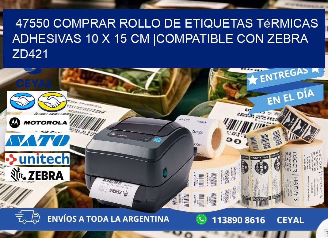 47550 Comprar Rollo de Etiquetas Térmicas Adhesivas 10 x 15 cm |Compatible con Zebra ZD421