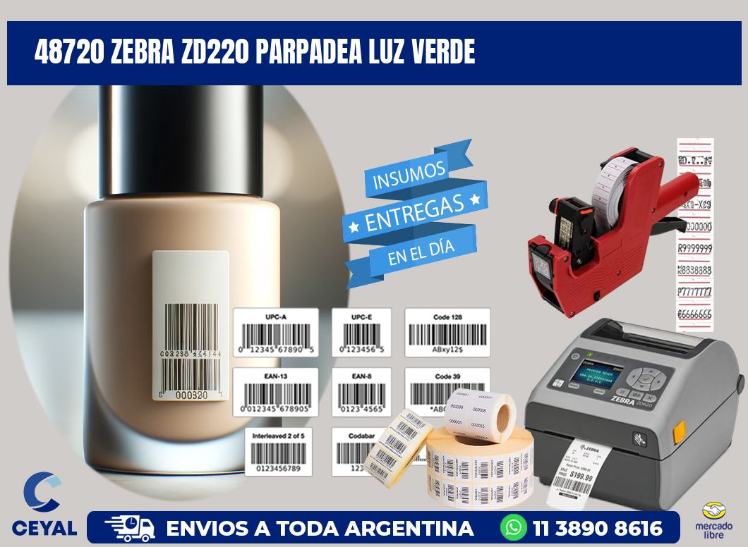 48720 Zebra ZD220 parpadea luz verde