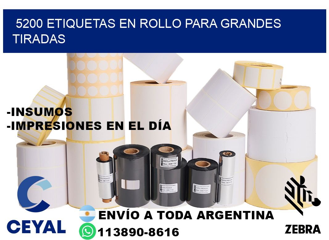 5200 Etiquetas en rollo para grandes tiradas