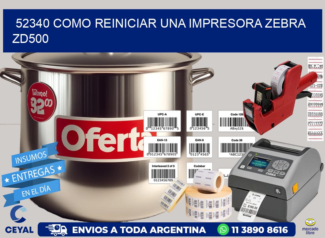 52340 Como reiniciar una impresora Zebra  ZD500