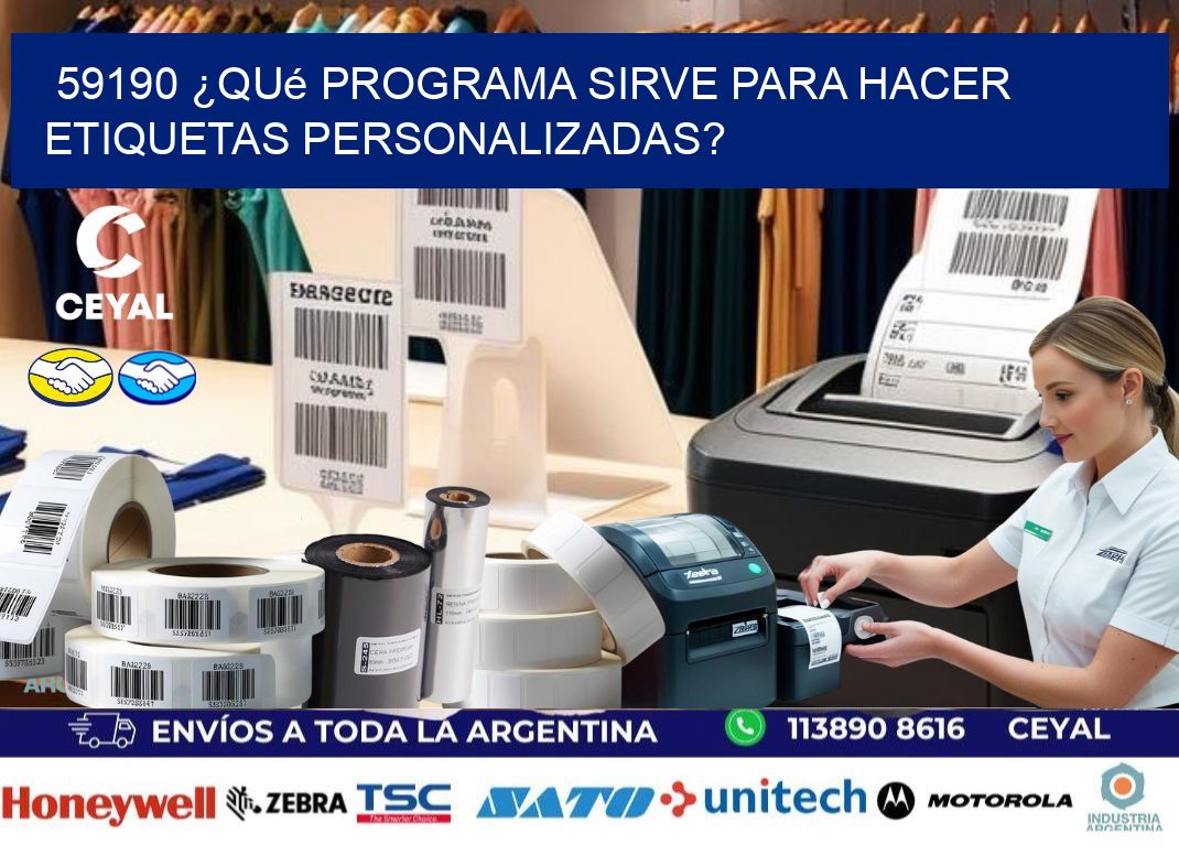 59190 ¿Qué programa sirve para hacer etiquetas personalizadas?
