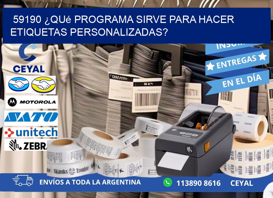 59190 ¿Qué programa sirve para hacer etiquetas personalizadas?