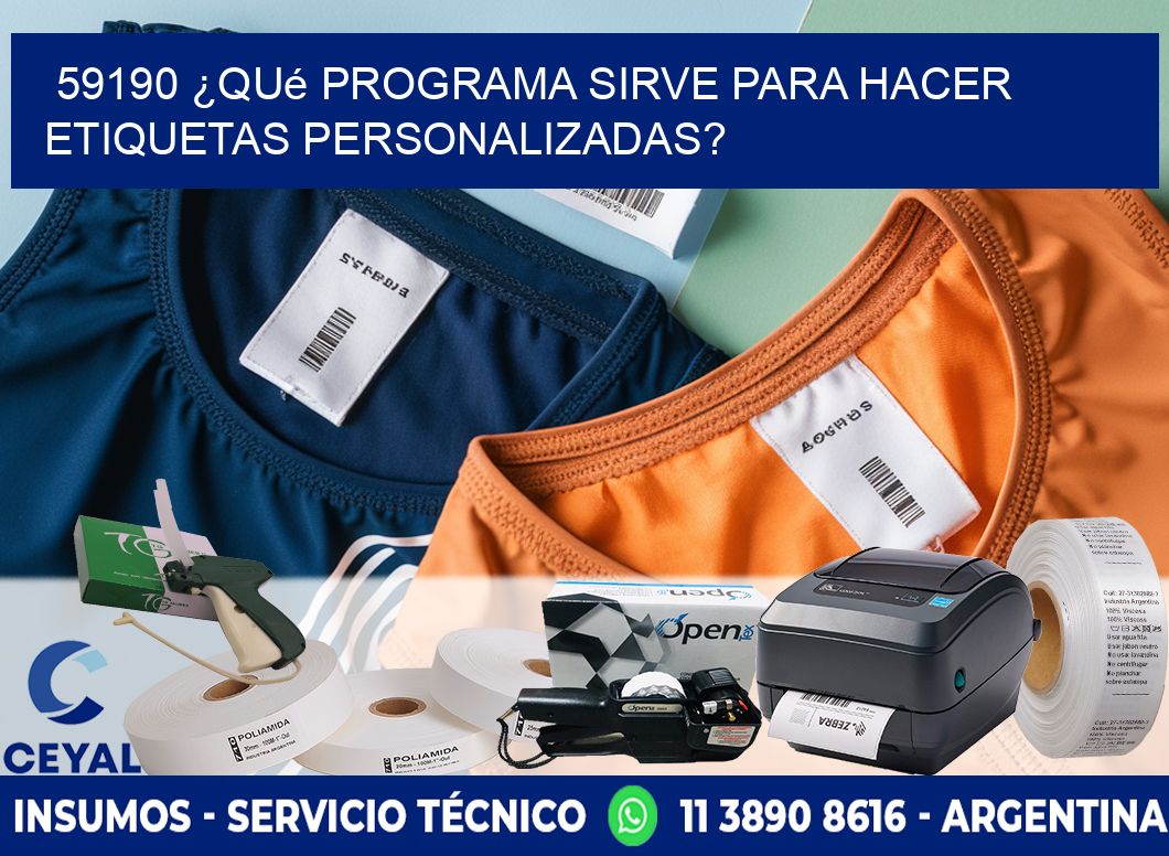 59190 ¿Qué programa sirve para hacer etiquetas personalizadas?