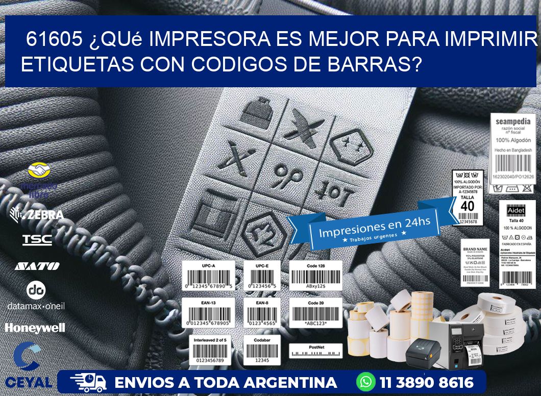 61605 ¿Qué impresora es mejor para imprimir etiquetas con codigos de barras?