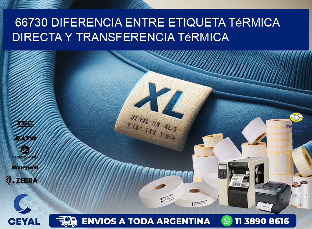 66730 diferencia entre etiqueta térmica directa y transferencia térmica