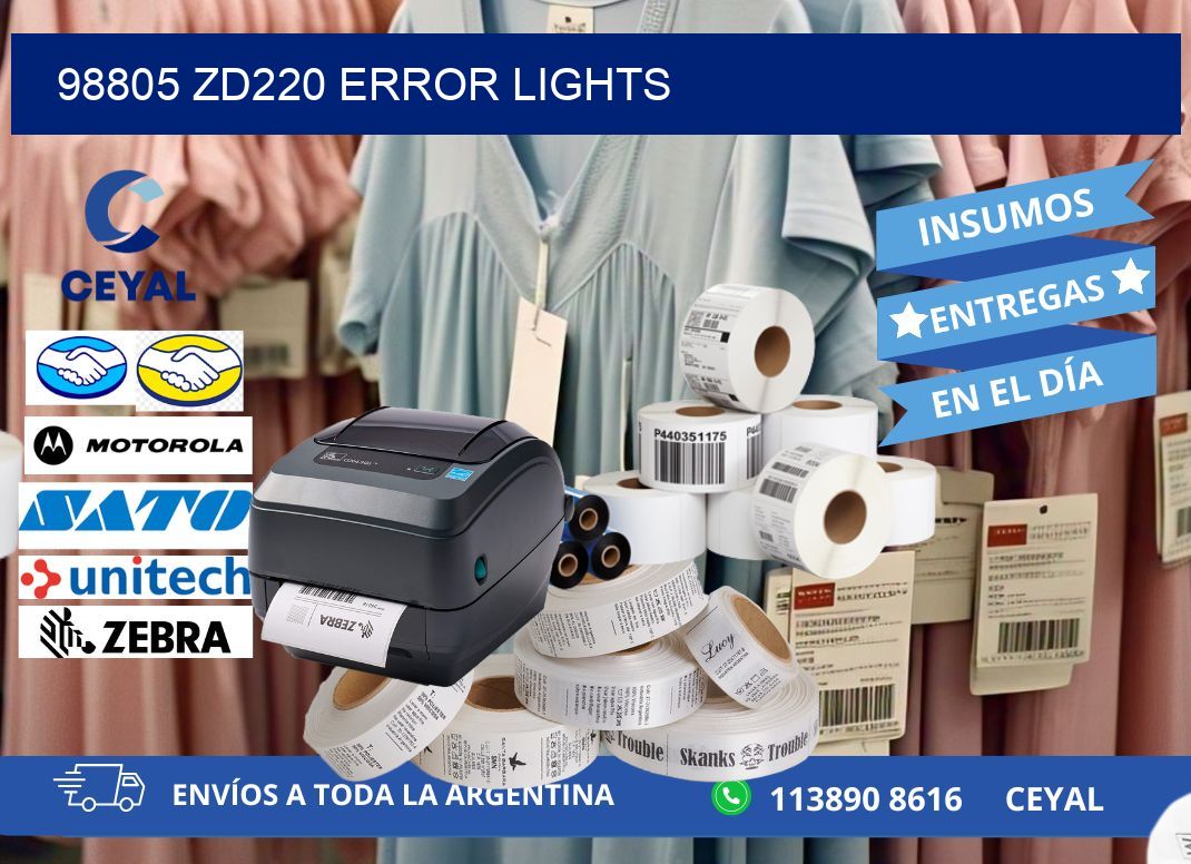 98805 ZD220 error lights