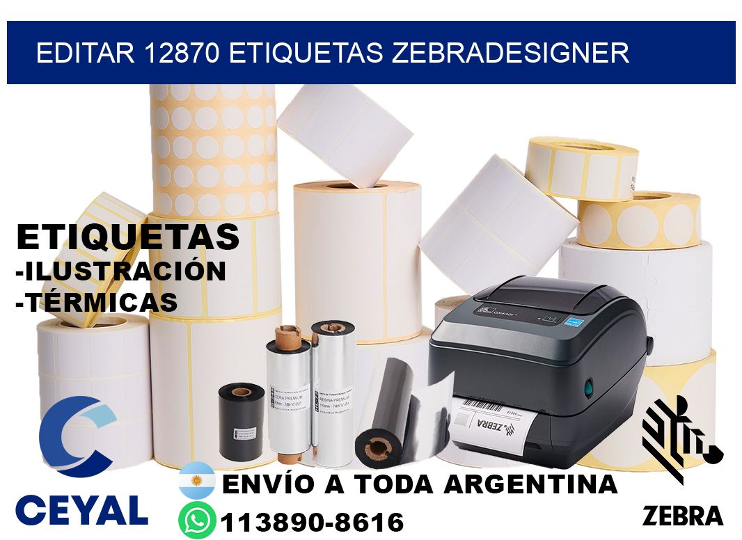 EDITAR 12870 ETIQUETAS ZEBRADESIGNER