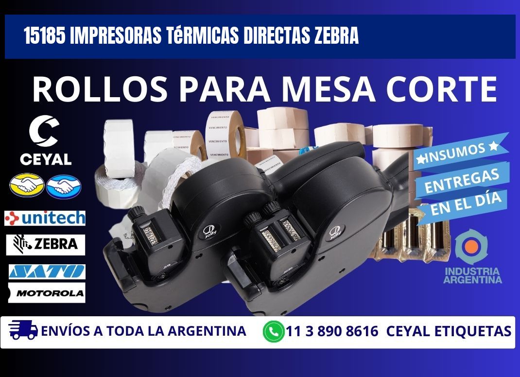 15185 impresoras térmicas directas zebra