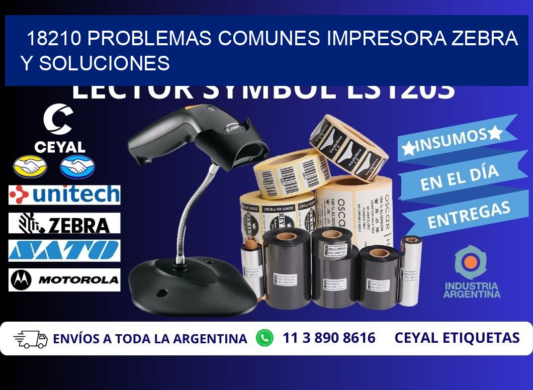 18210 problemas comunes impresora Zebra y soluciones