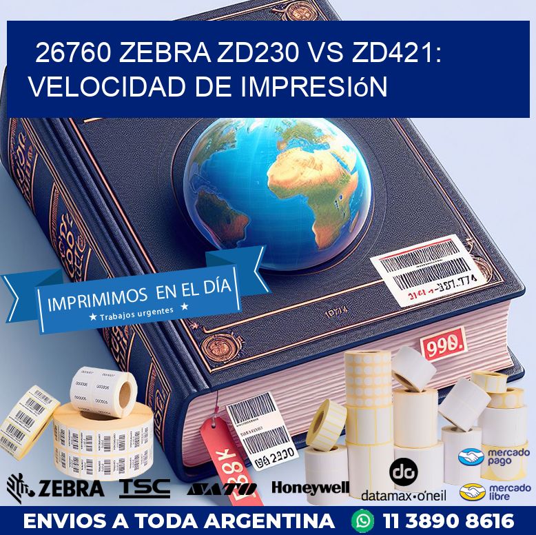 26760 Zebra ZD230 vs ZD421: velocidad de impresión