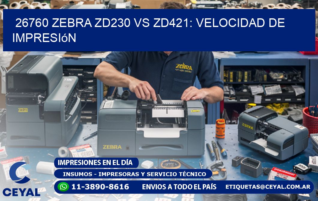 26760 Zebra ZD230 vs ZD421: velocidad de impresión