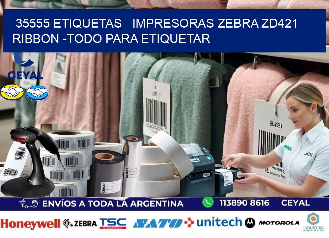 35555 etiquetas   impresoras zebra zd421 ribbon -Todo para Etiquetar