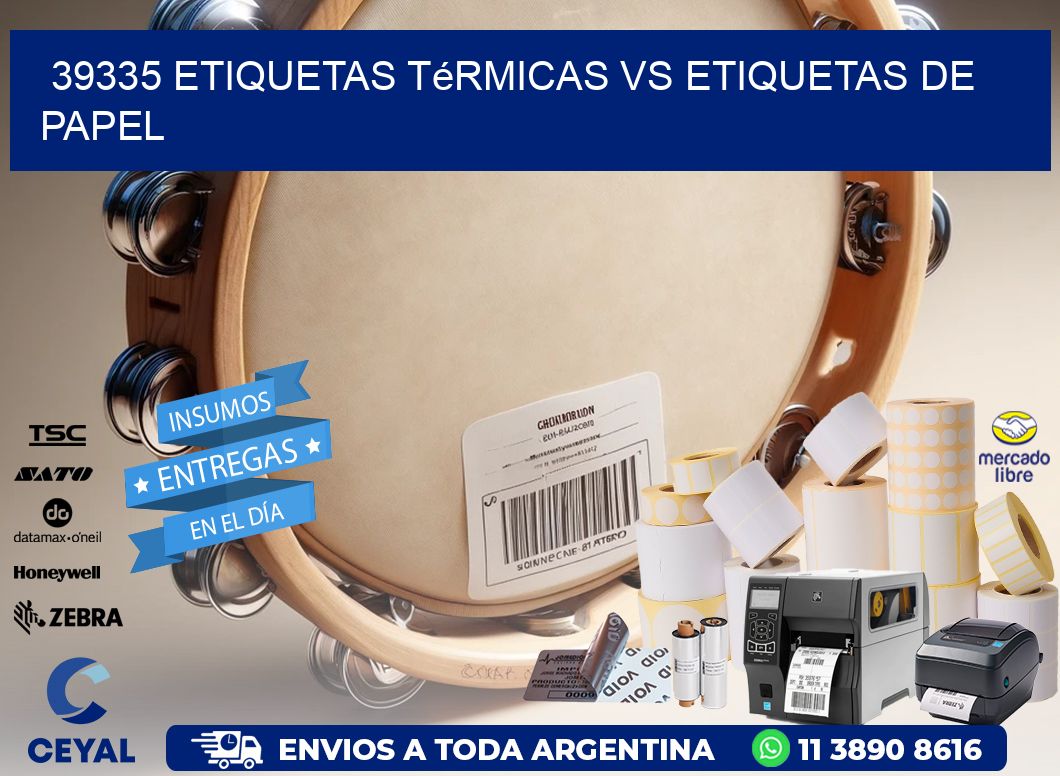 39335 etiquetas térmicas vs etiquetas de papel