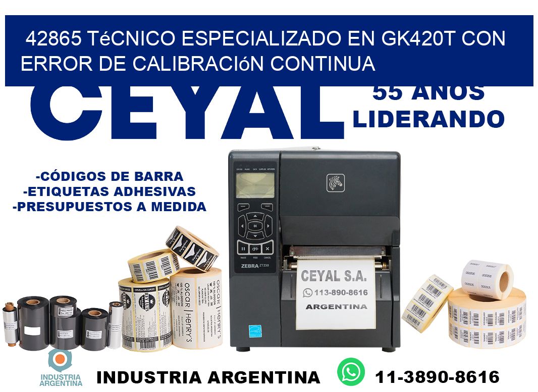 42865 técnico especializado en gk420t con error de calibración continua