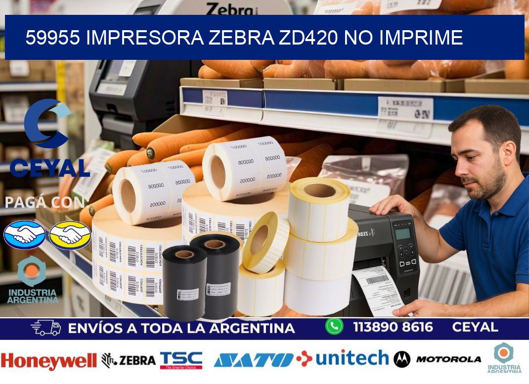 59955 Impresora Zebra ZD420 no imprime