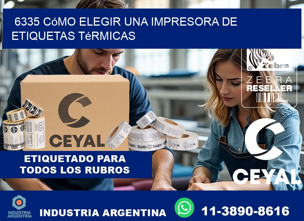 6335 cómo elegir una impresora de etiquetas térmicas