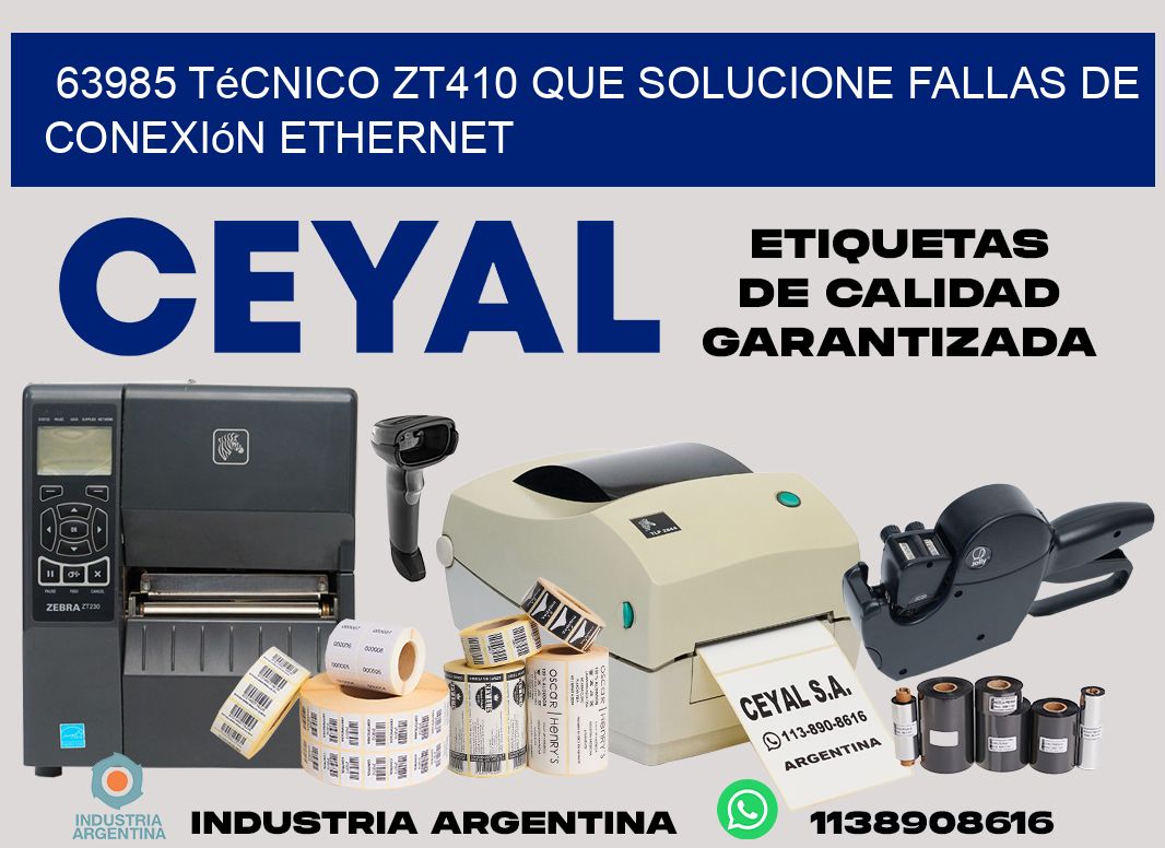 63985 técnico zt410 que solucione fallas de conexión ethernet