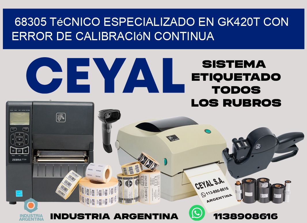 68305 técnico especializado en gk420t con error de calibración continua