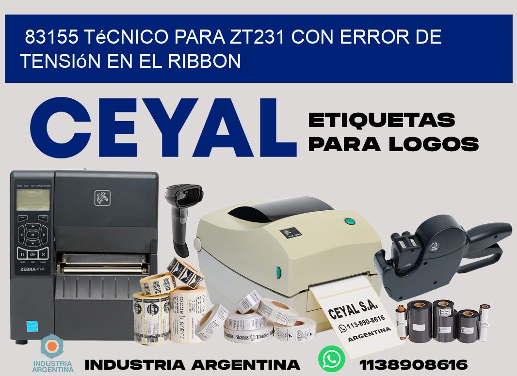 83155 técnico para zt231 con error de tensión en el ribbon
