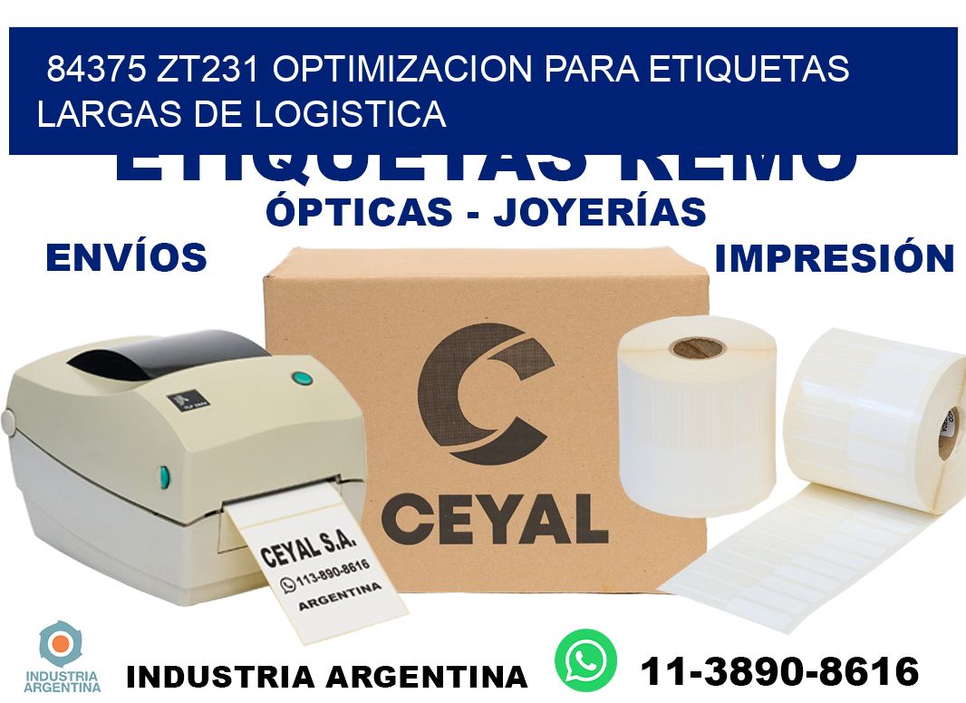 84375 zt231 optimizacion para etiquetas largas de logistica