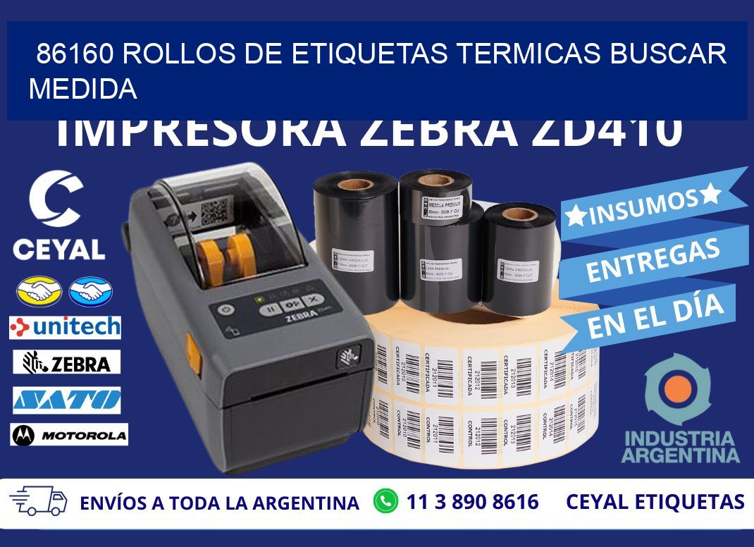86160 rollos de etiquetas termicas buscar medida