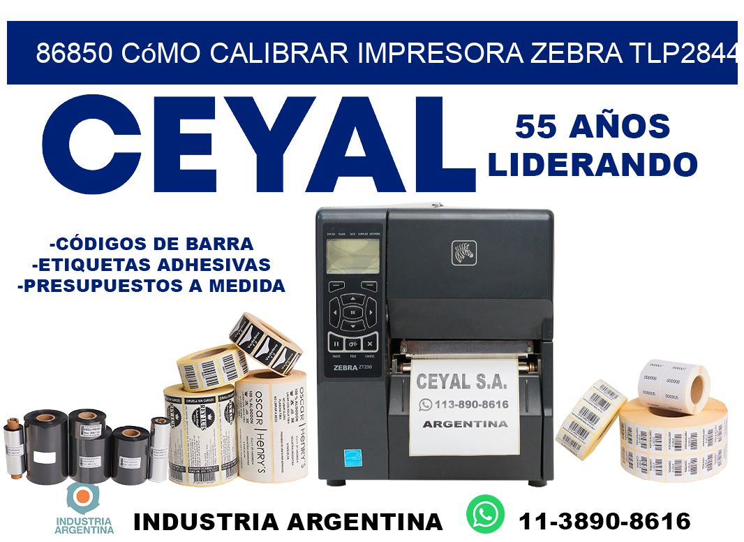 86850 cómo calibrar impresora zebra TLP2844