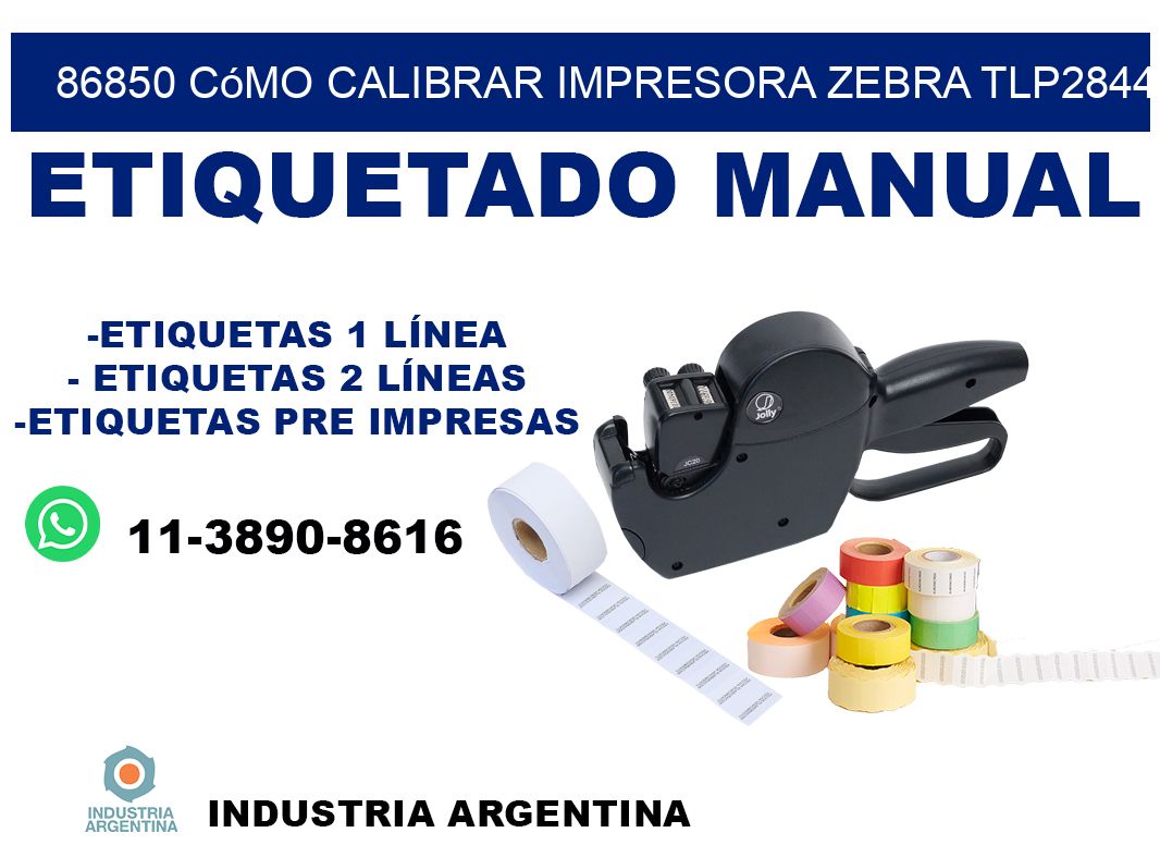 86850 cómo calibrar impresora zebra TLP2844