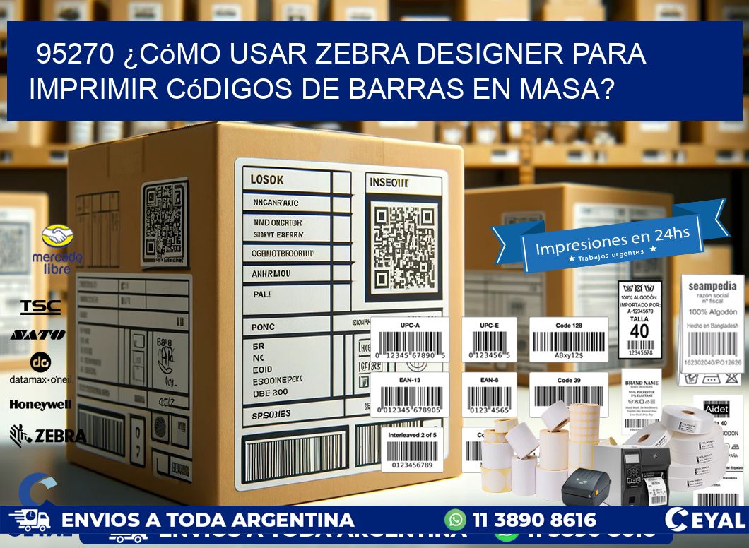95270 ¿Cómo usar Zebra Designer para imprimir códigos de barras en masa?