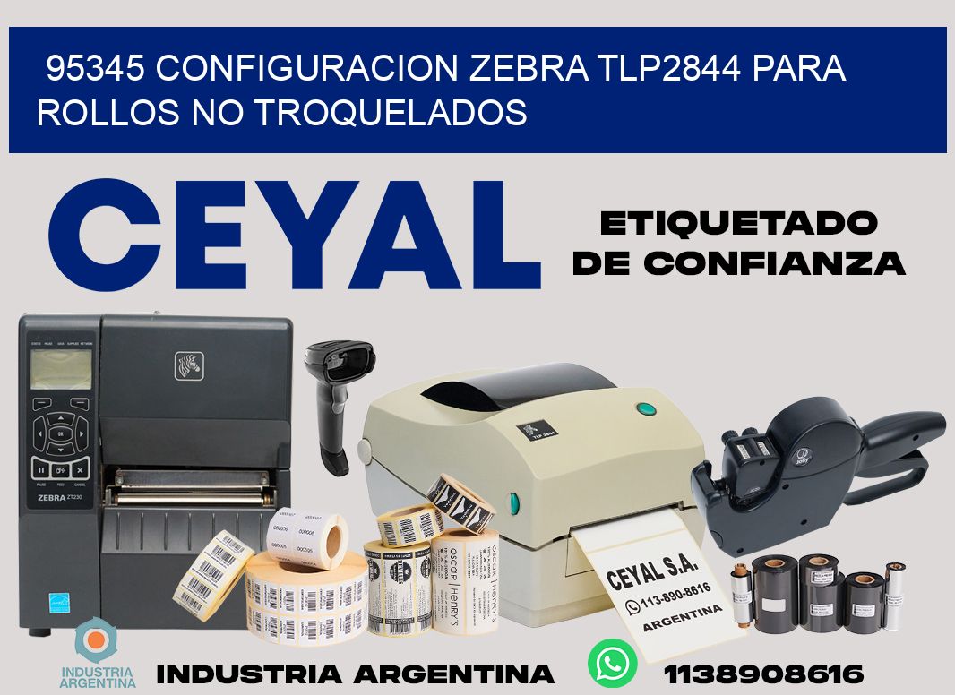 95345 configuracion zebra tlp2844 para rollos no troquelados