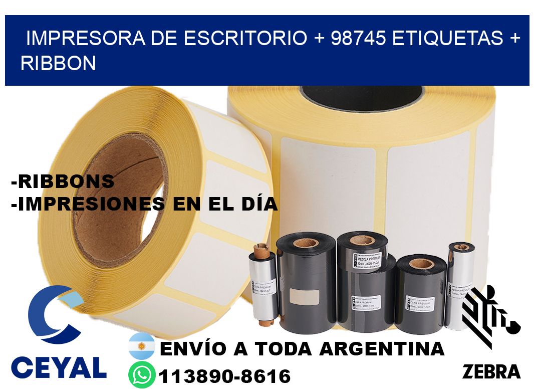impresora de escritorio + 98745 etiquetas + ribbon