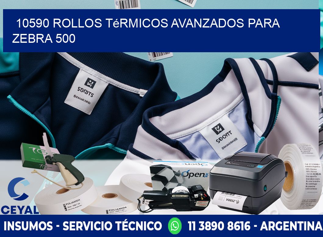10590 rollos térmicos avanzados para zebra 500