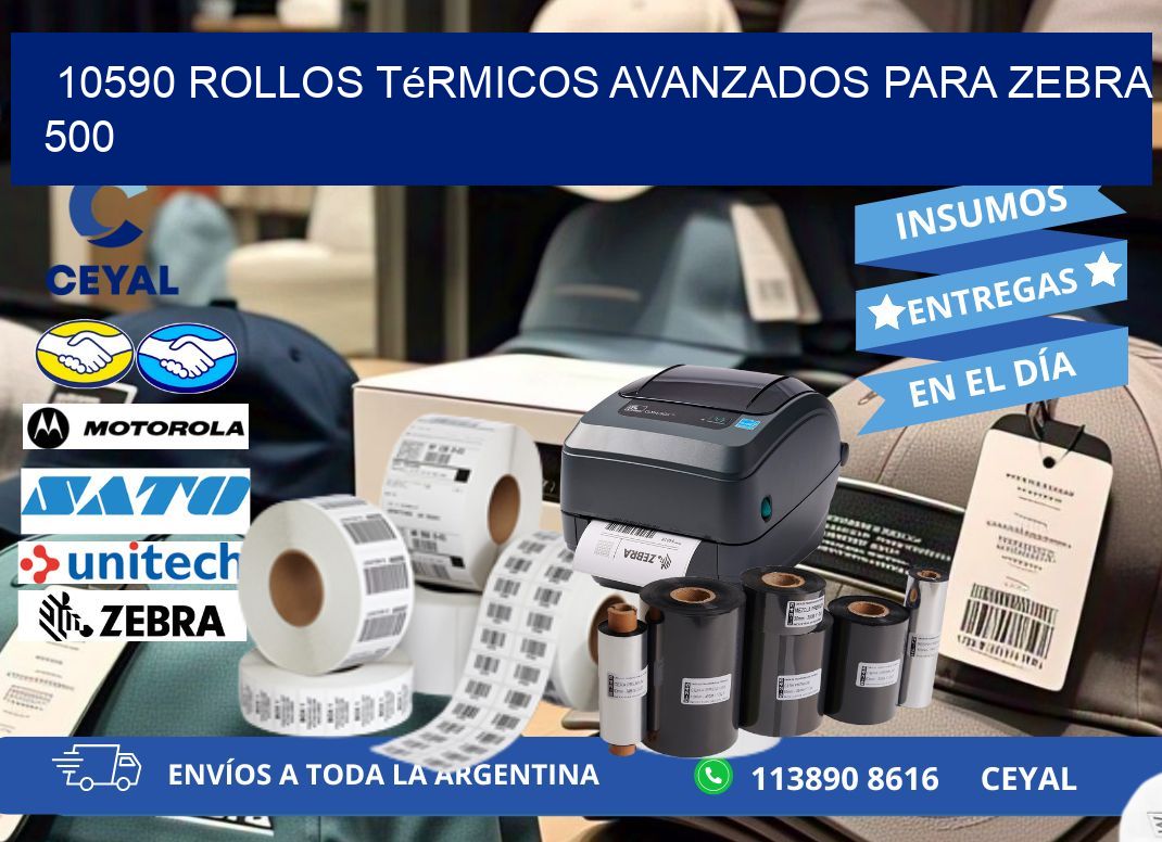10590 rollos térmicos avanzados para zebra 500