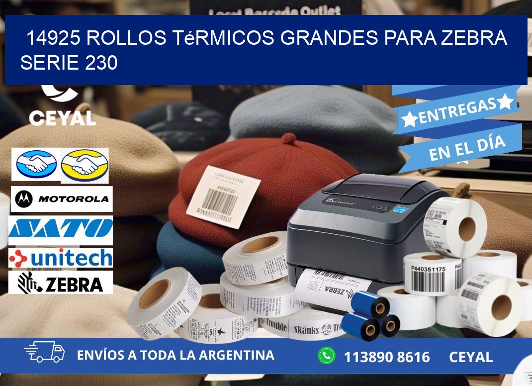 14925 rollos térmicos grandes para zebra serie 230